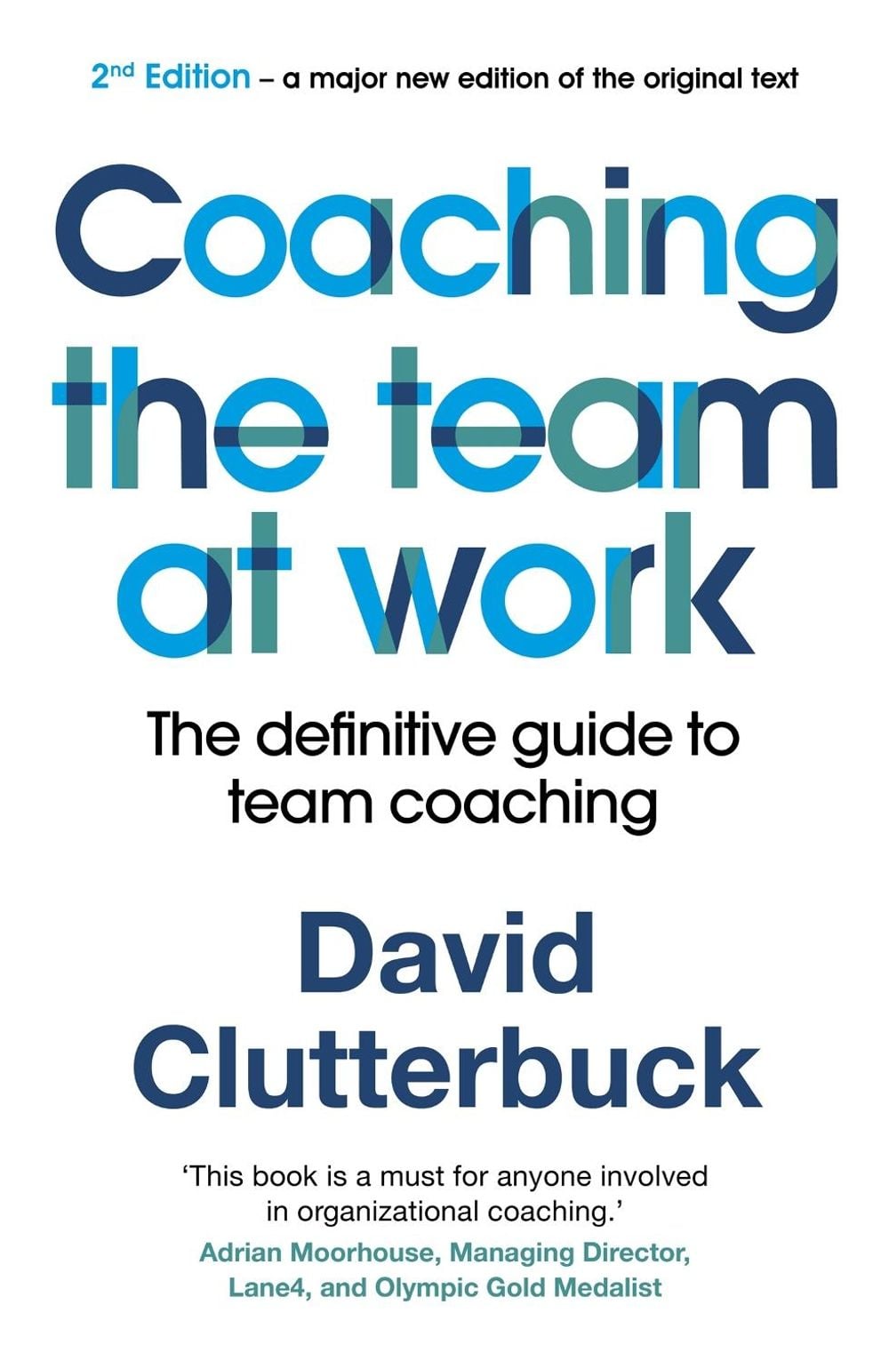 Coaching the Team at Work by David Clutterbuck - ISBN: 9781529352313