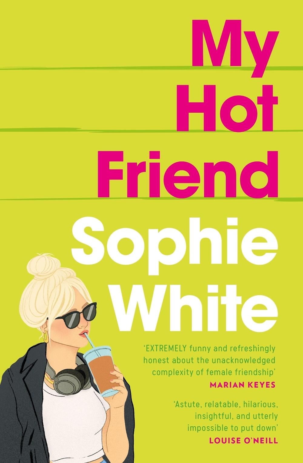 My Hot Friend by Sophie White - ISBN: 9781529352757