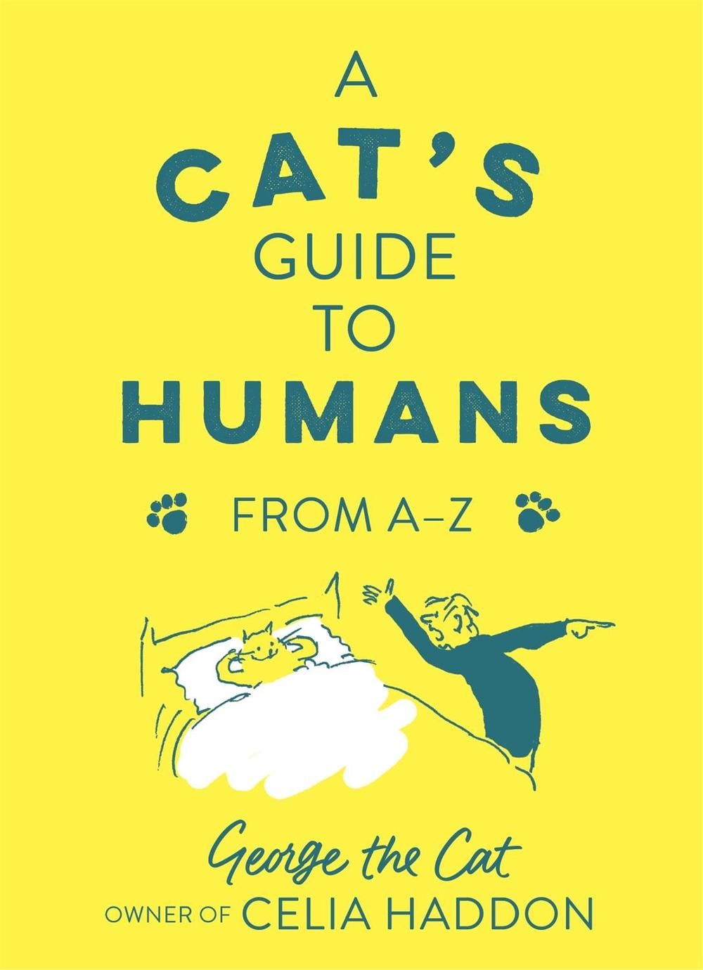 A Cat's Guide to Humans by George the Cat, owner of Celia Haddon - ISBN: 9781529353006