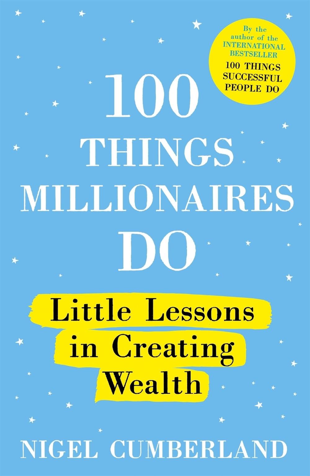 100 Things Millionaires Do by Nigel Cumberland - ISBN: 9781529353235