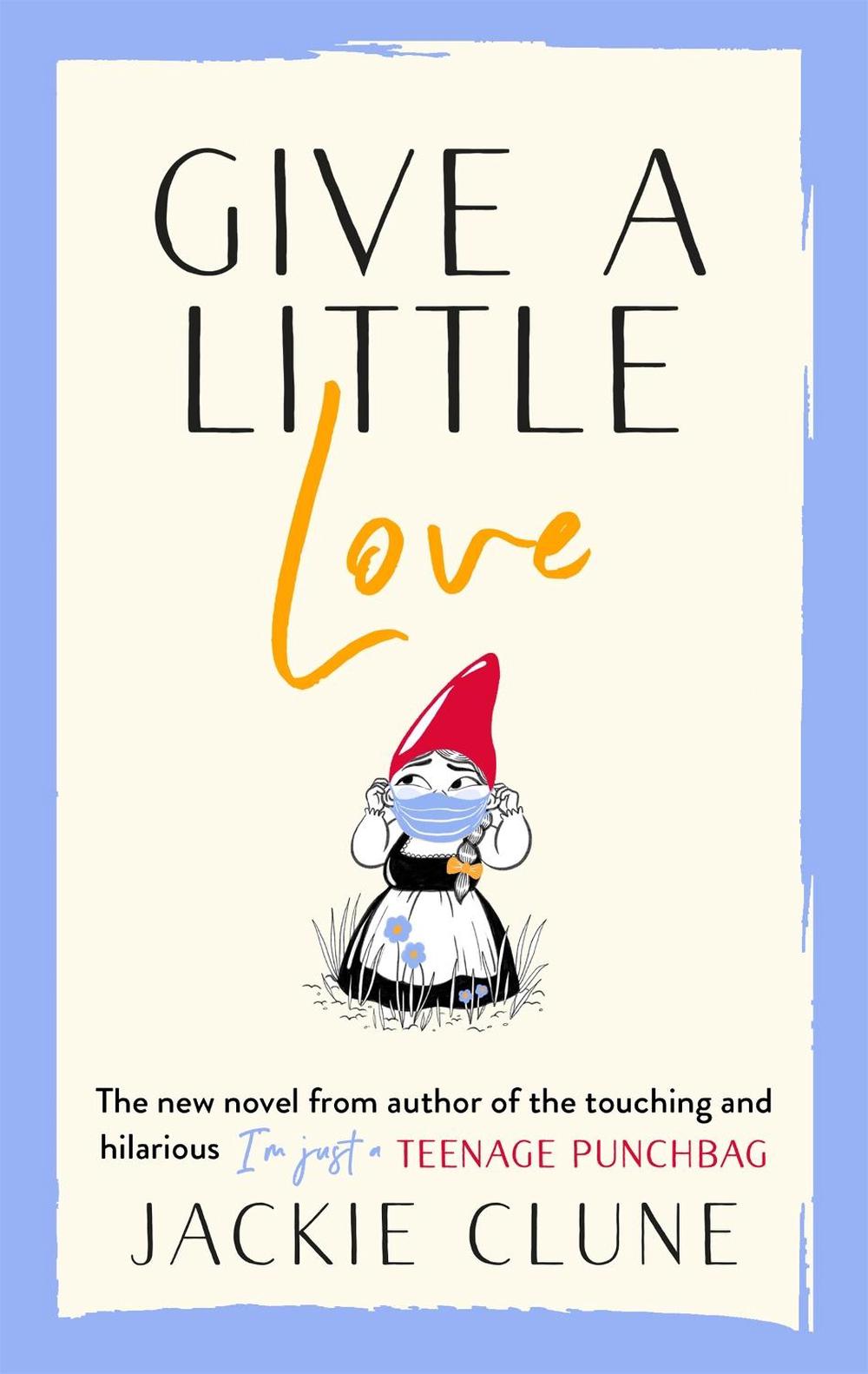 Give a Little Love by Jackie Clune - ISBN: 9781529353891
