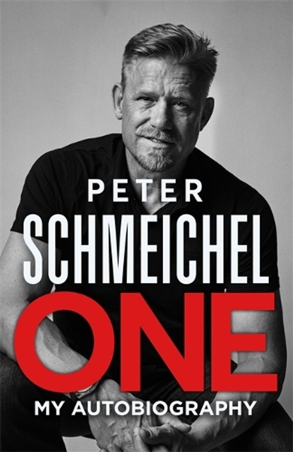 One: My Autobiography by Peter Schmeichel - ISBN: 9781529354119