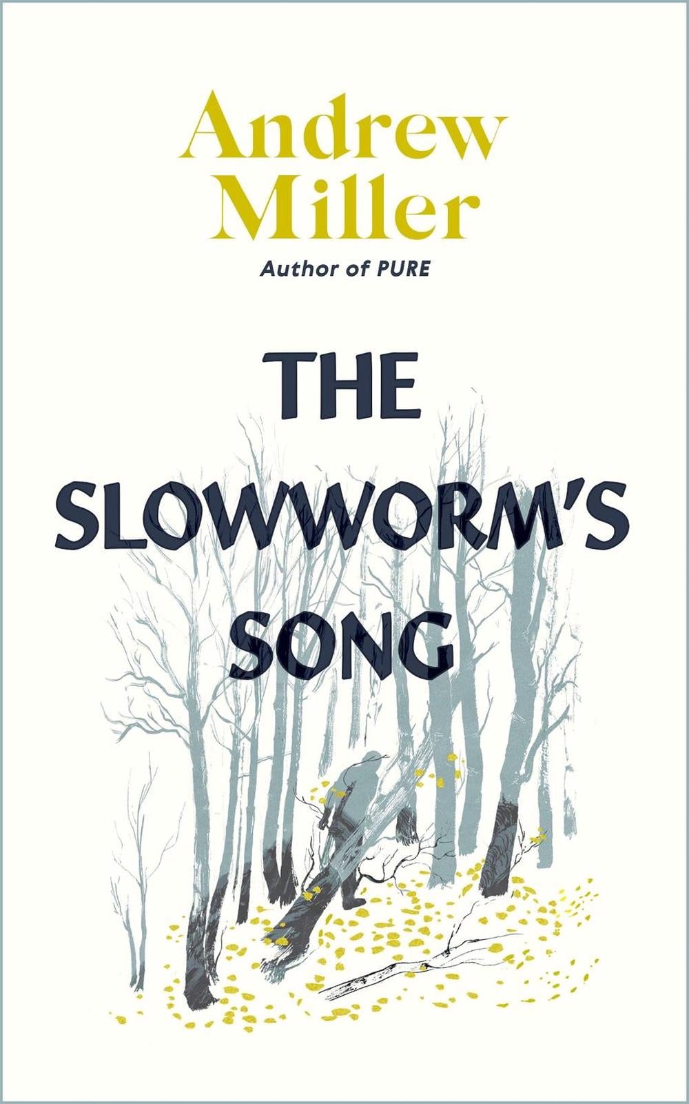 The Slowworm's Song by Andrew Miller - ISBN: 9781529354195