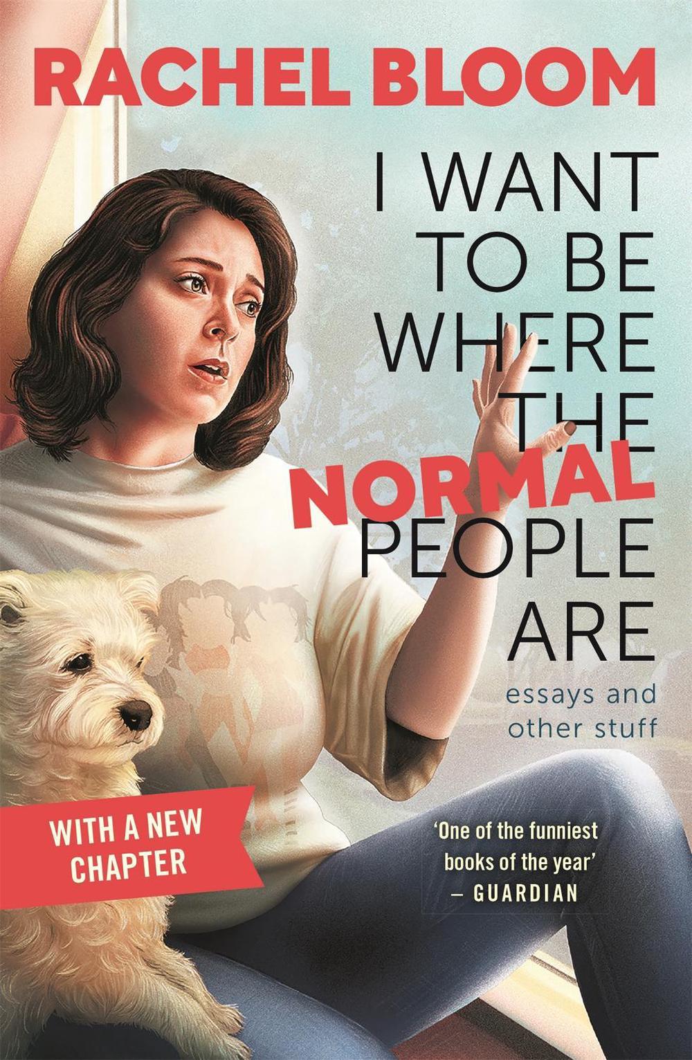 I Want to Be Where the Normal People Are by Rachel Bloom - ISBN: 9781529354676