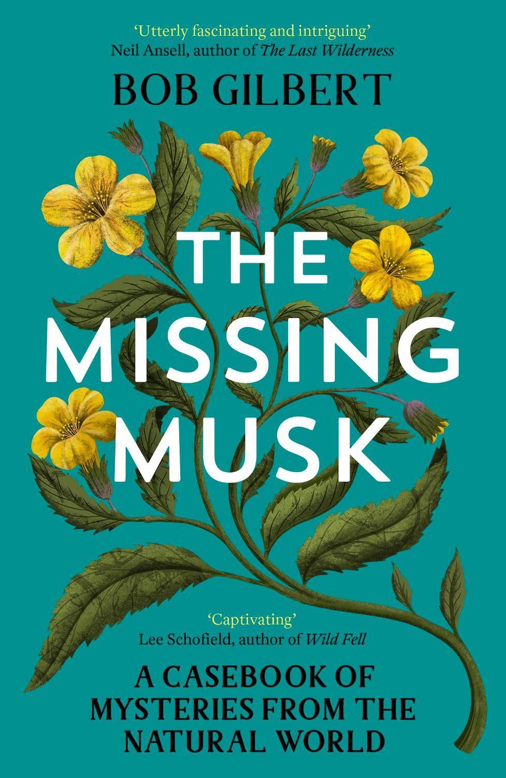 The Missing Musk by Bob Gilbert - ISBN: 9781529356007