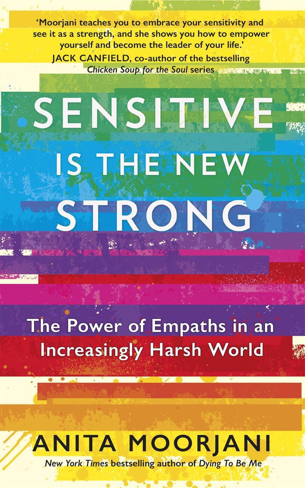 Sensitive is the New Strong by Anita Moorjani - ISBN: 9781529356069