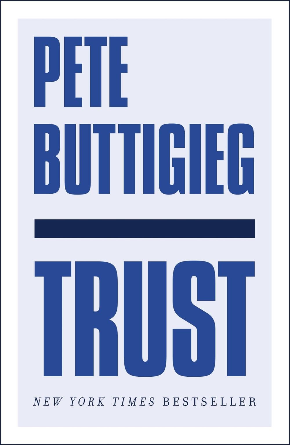 Trust by Pete Buttigieg - ISBN: 9781529356328