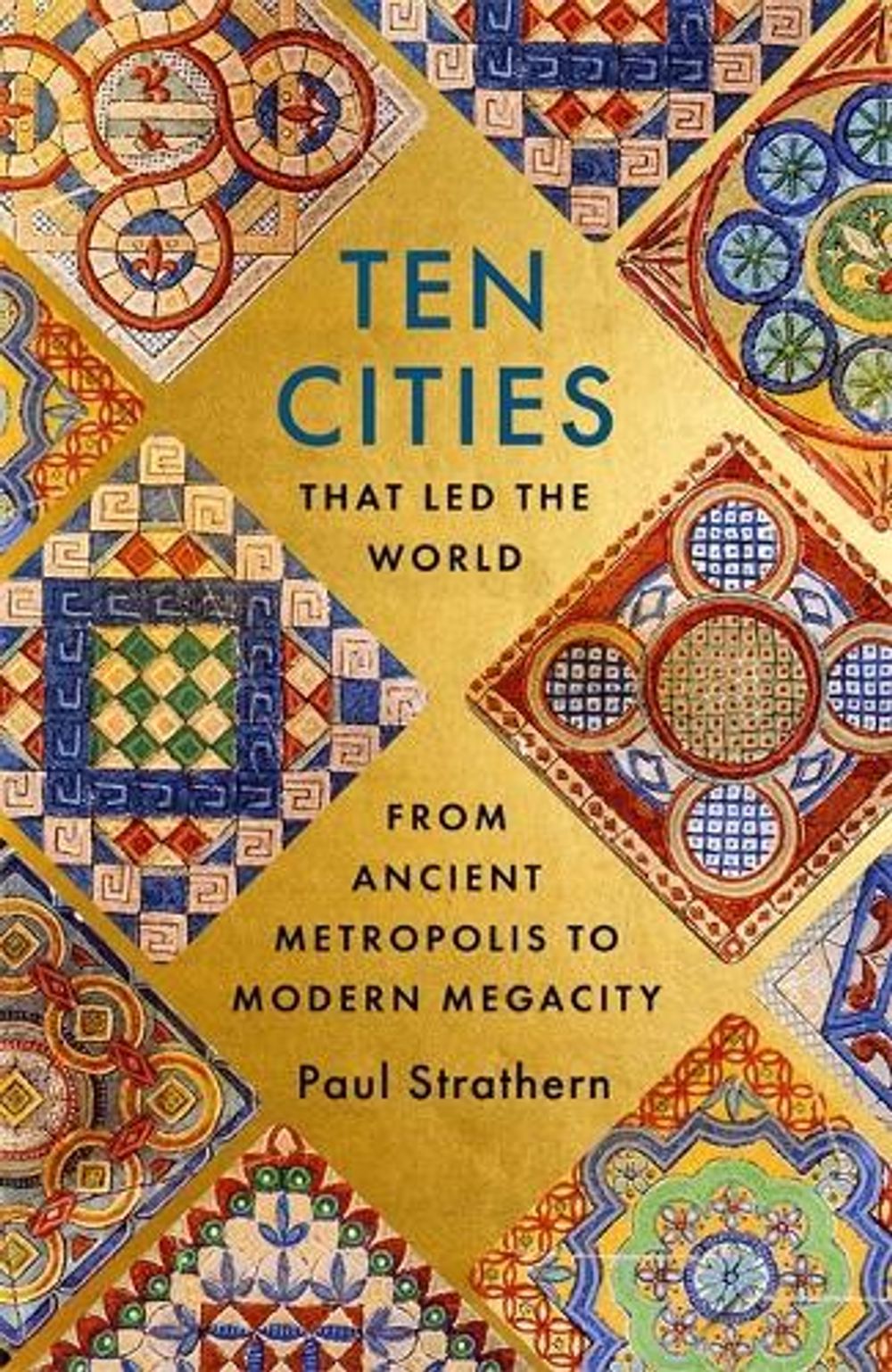 Ten Cities that Led the World by Paul Strathern - ISBN: 9781529356342