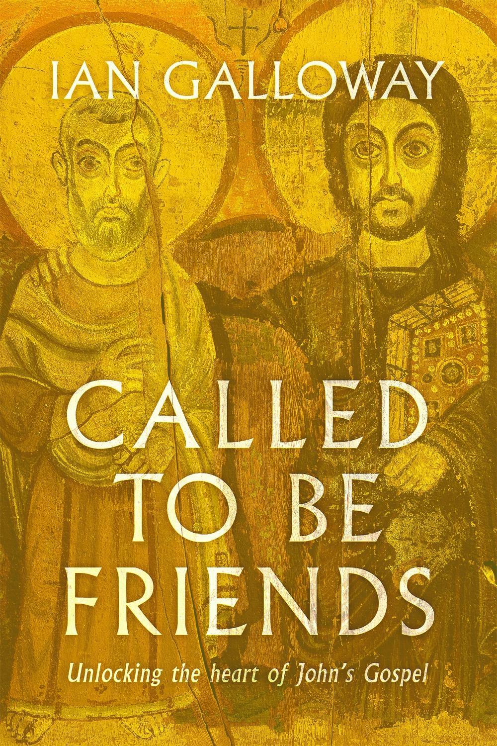 Called To Be Friends by Ian Galloway - ISBN: 9781529356830