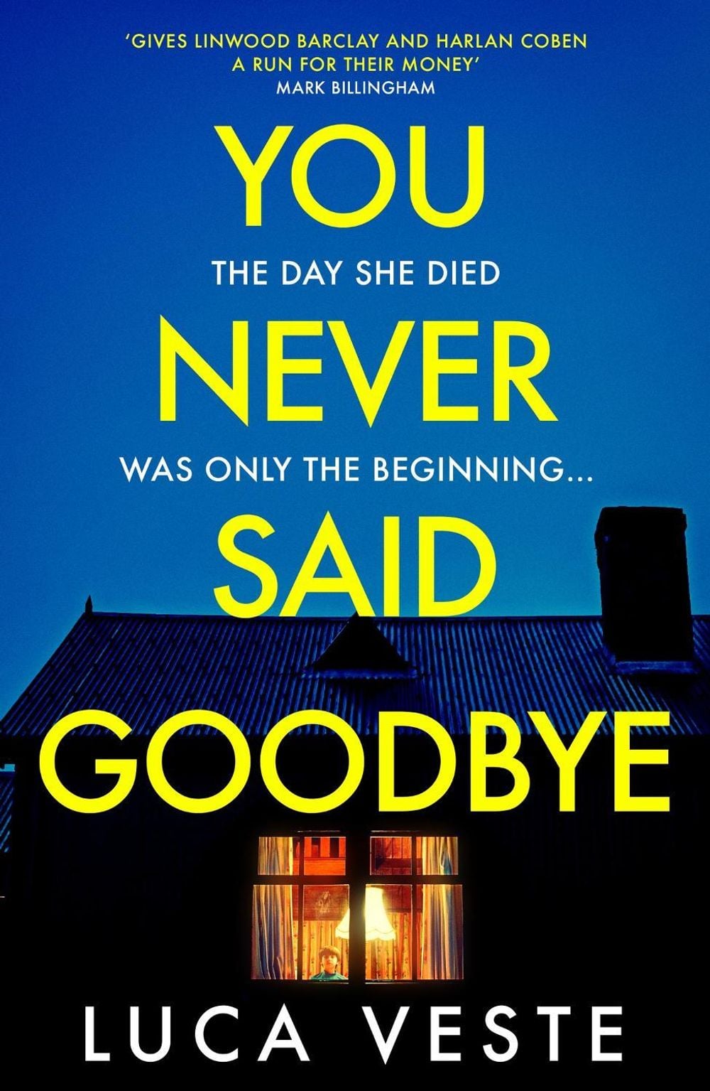 You Never Said Goodbye by Luca Veste - ISBN: 9781529357356