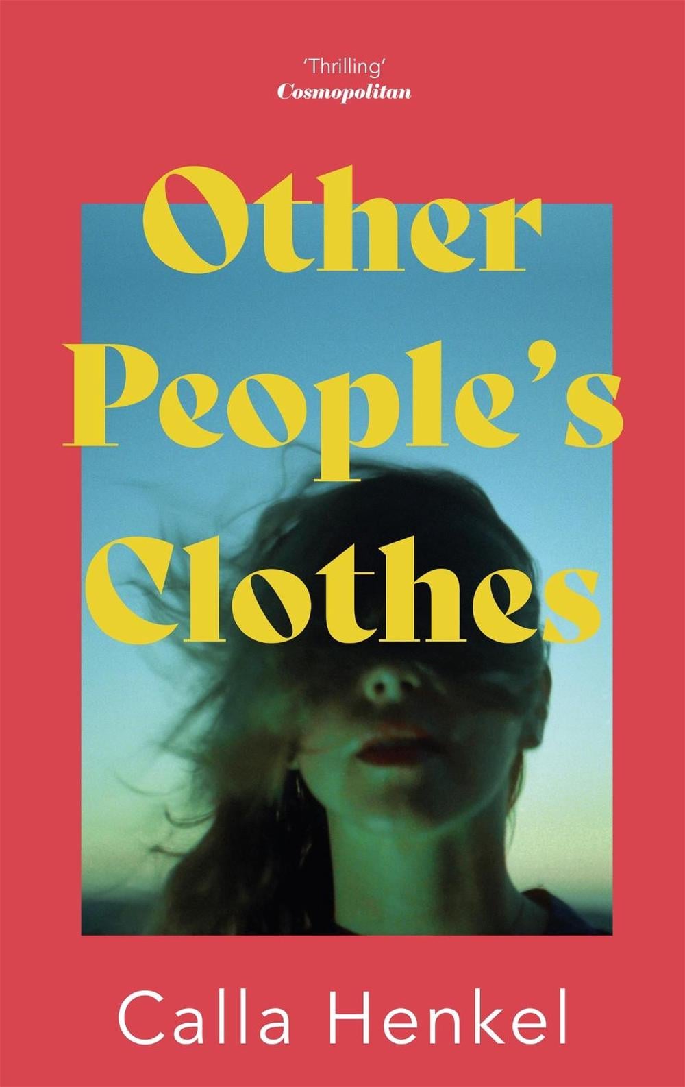 Other People's Clothes by Calla Henkel - ISBN: 9781529357639