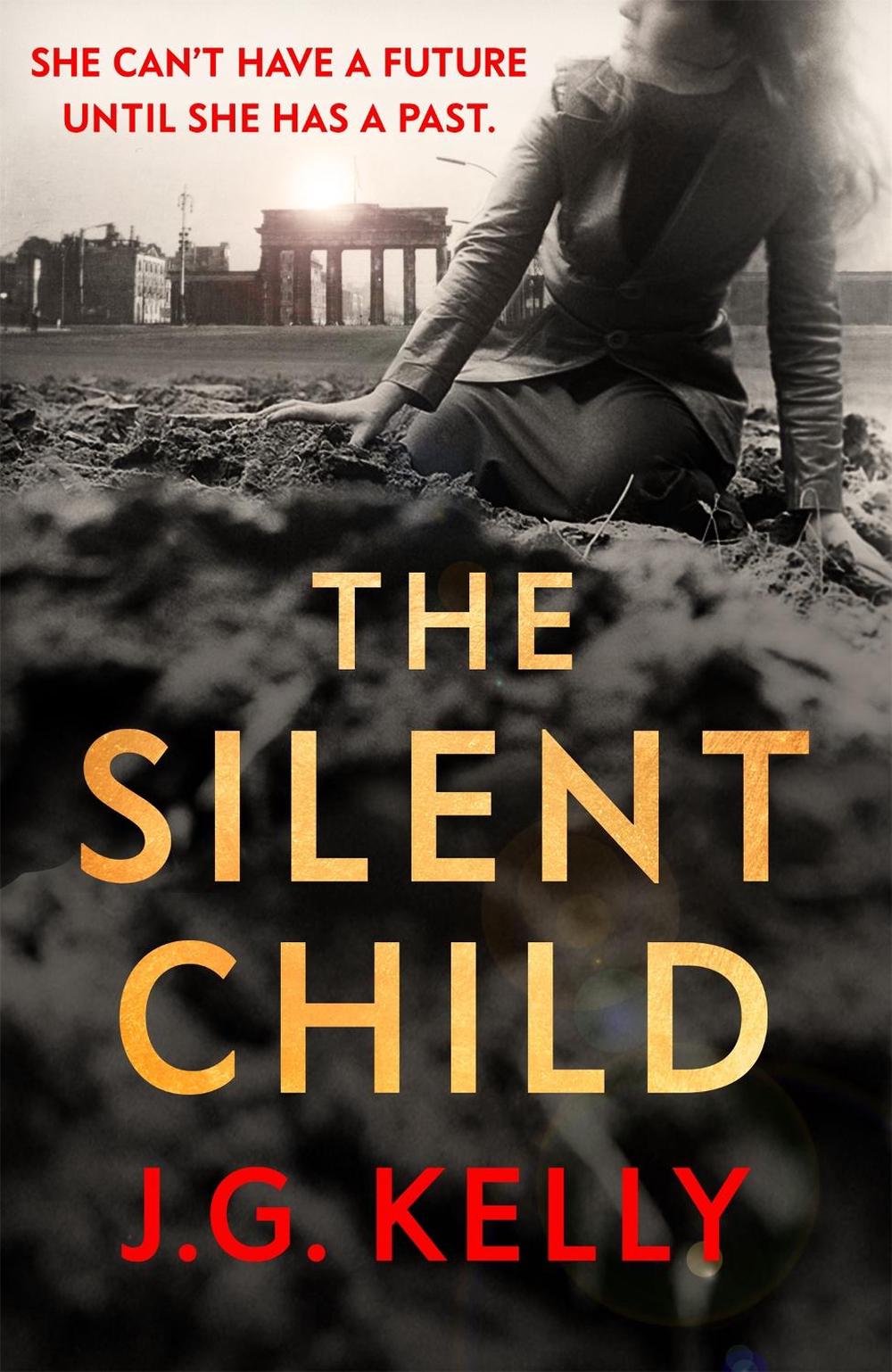 The Silent Child by J.G. Kelly - ISBN: 9781529357783