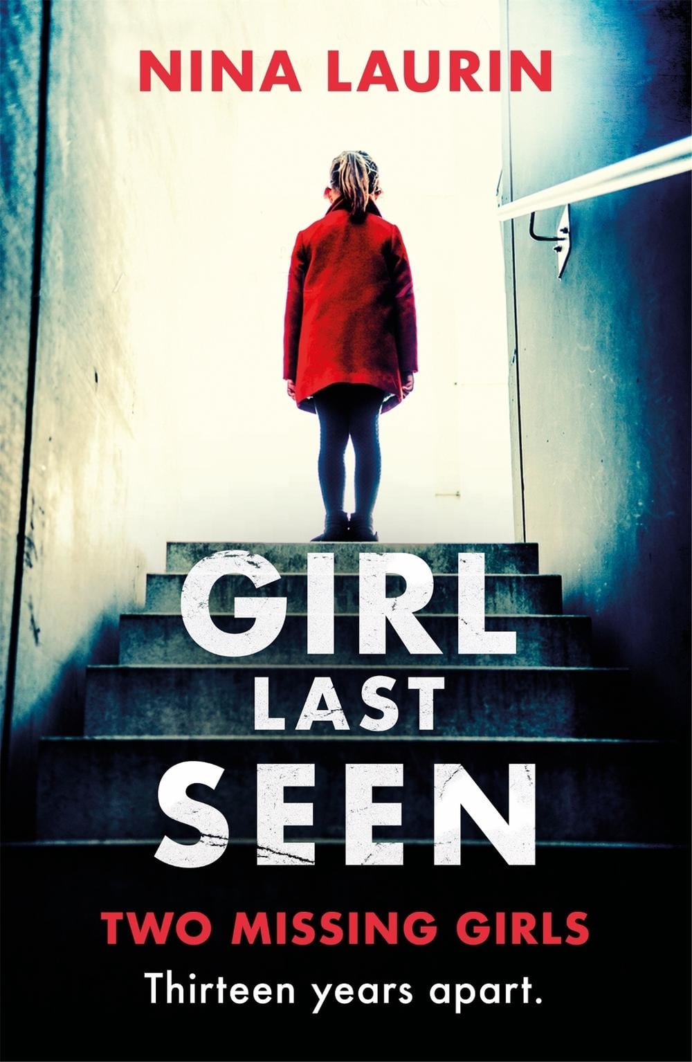 Girl Last Seen by Nina Laurin - ISBN: 9781529358742