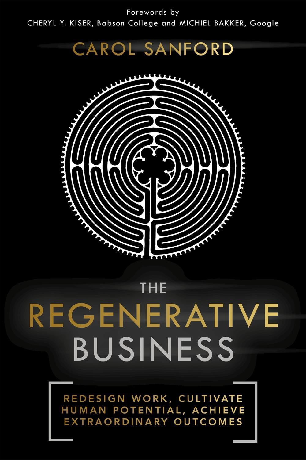 The Regenerative Business by Carol Sanford - ISBN: 9781529359114