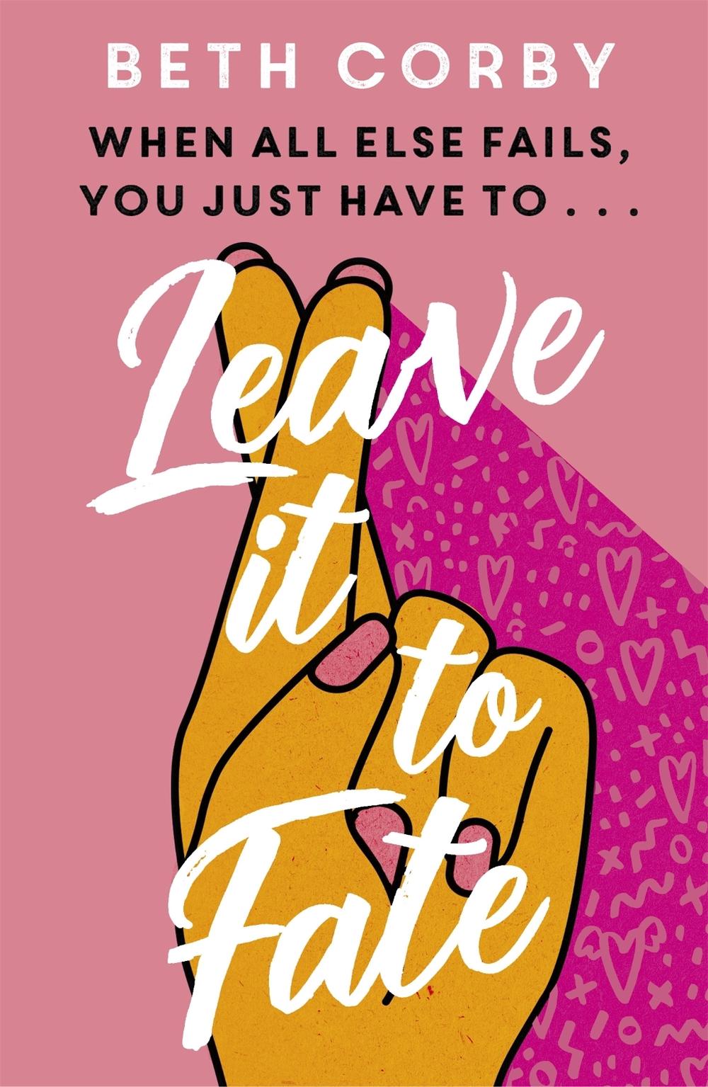 Leave It to Fate by Beth Corby - ISBN: 9781529359602