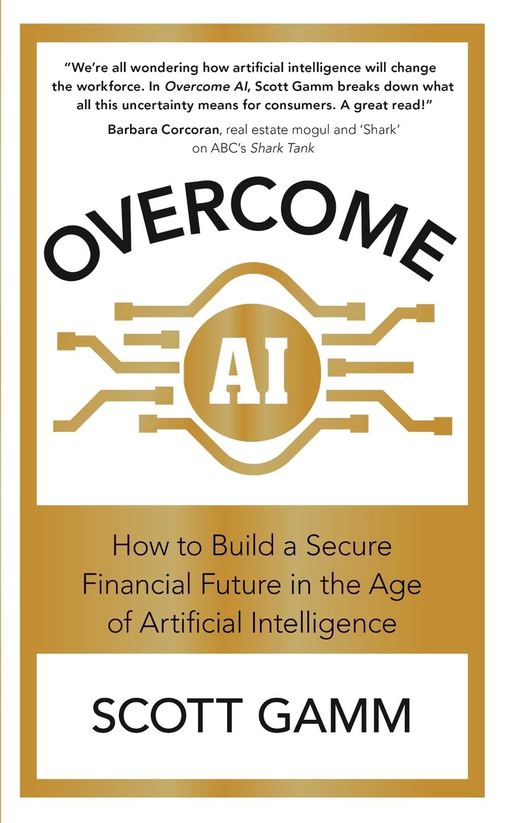 Overcome AI by Scott Gamm - ISBN: 9781529361018