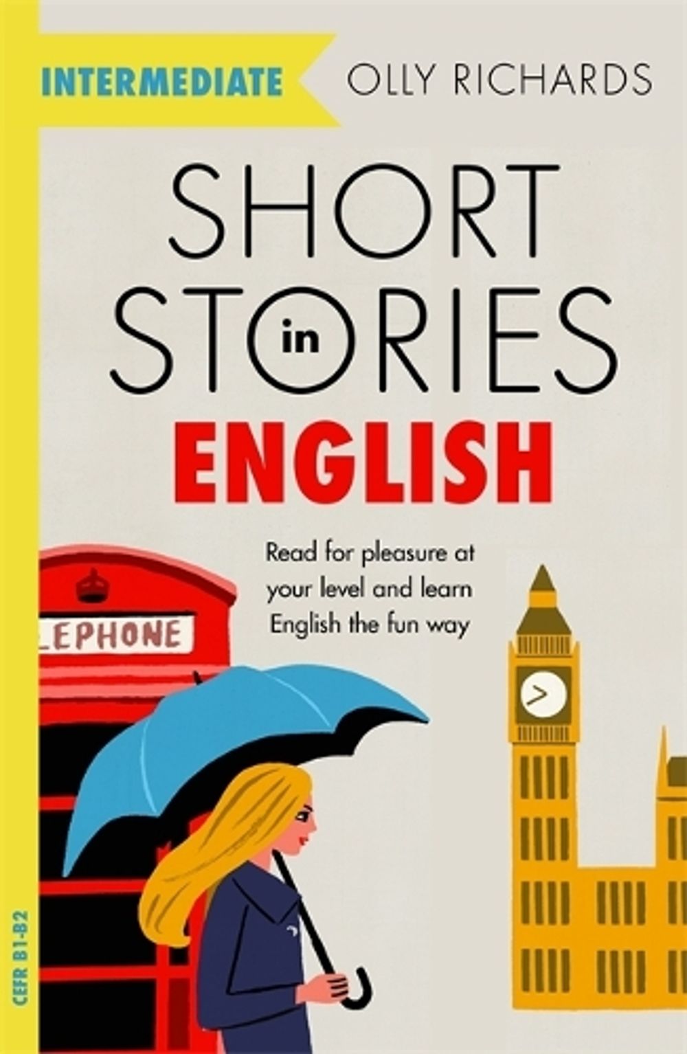 Short Stories in English for Intermediate Learners by Olly Richards - ISBN: 9781529361568
