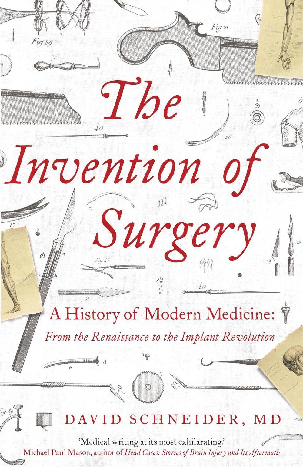 The Invention of Surgery by Dr David Schneider - ISBN: 9781529362268