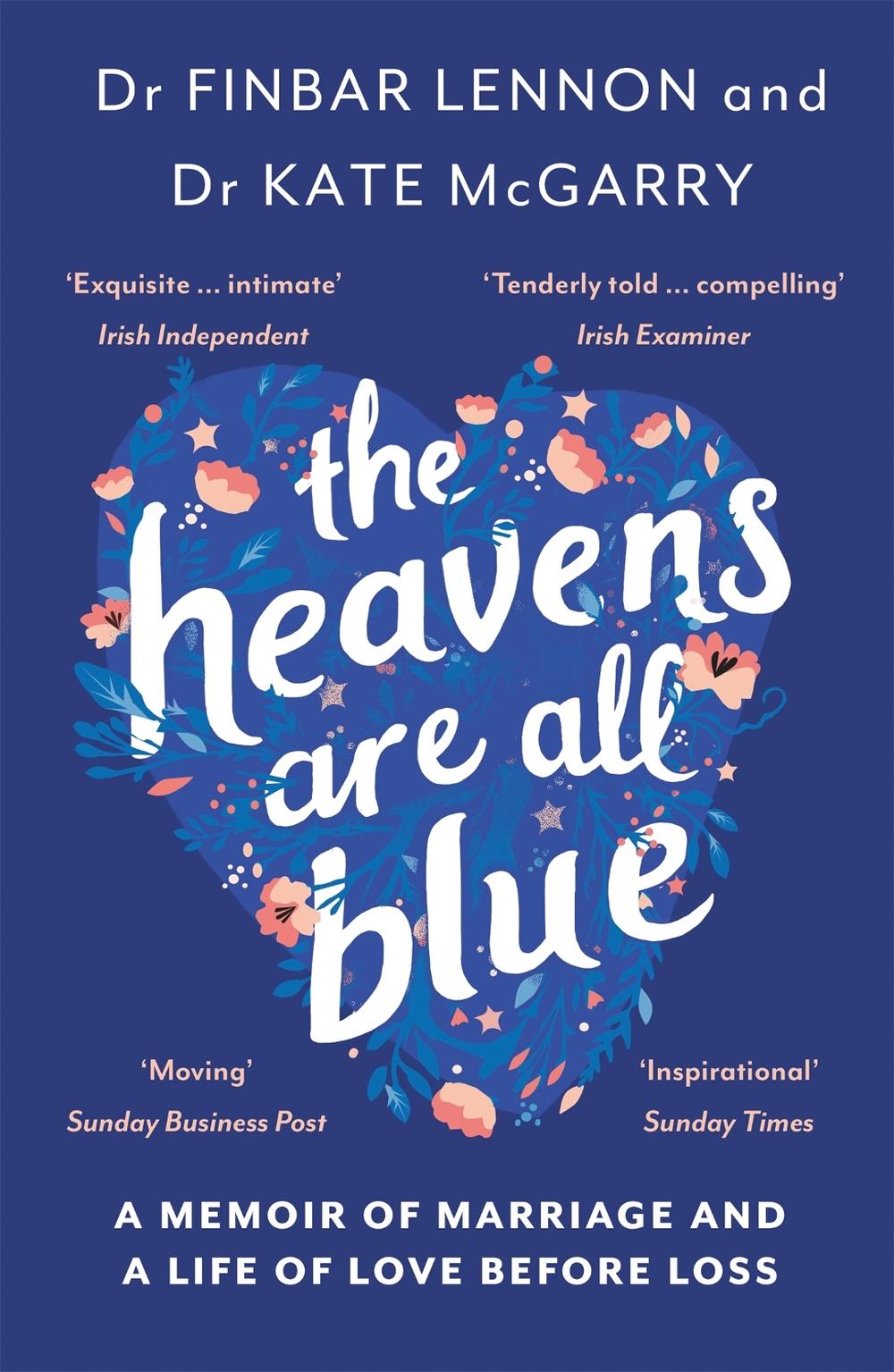 The Heavens Are All Blue by Dr Finbar Lennon - ISBN: 9781529362459