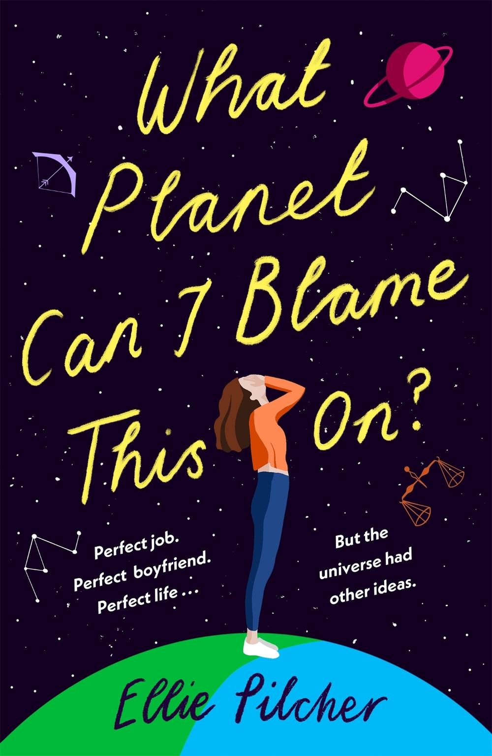 What Planet Can I Blame This On? by Ellie Pilcher - ISBN: 9781529363722