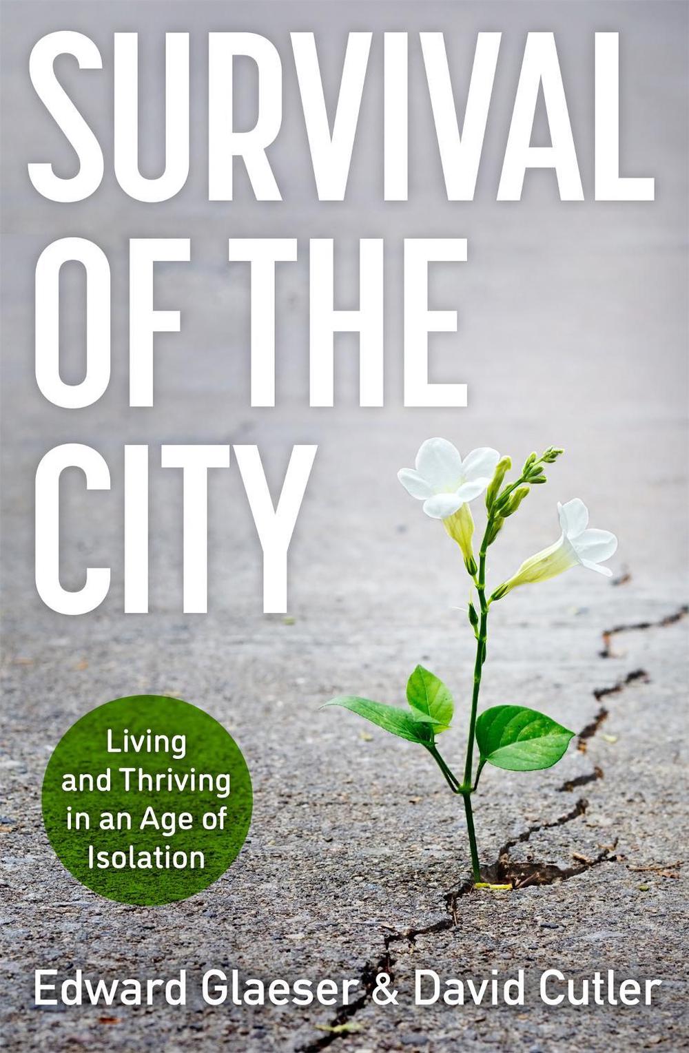 Survival of the City by Edward Glaeser - ISBN: 9781529364323