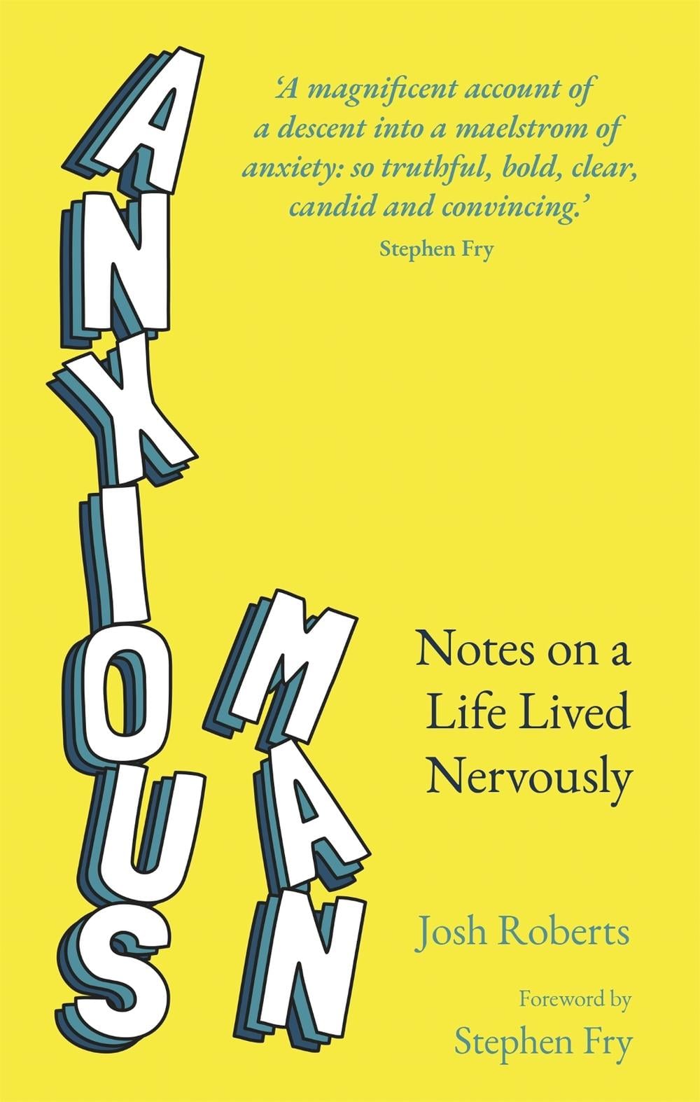 Anxious Man by Josh Roberts - ISBN: 9781529364927
