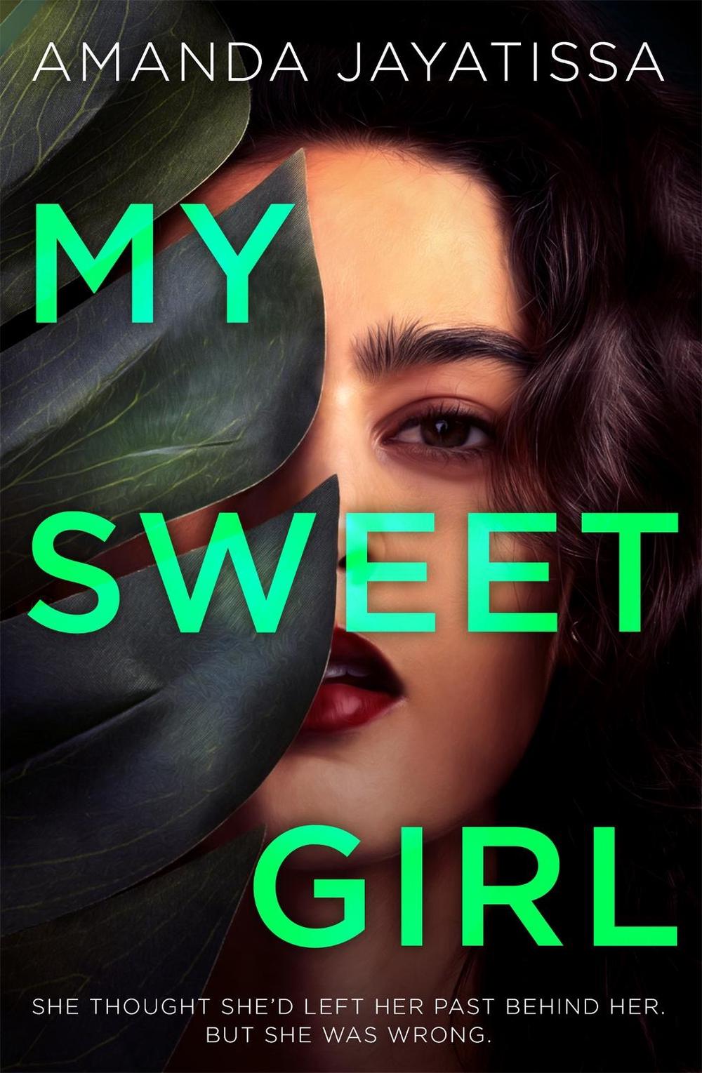My Sweet Girl by Amanda Jayatissa - ISBN: 9781529365320