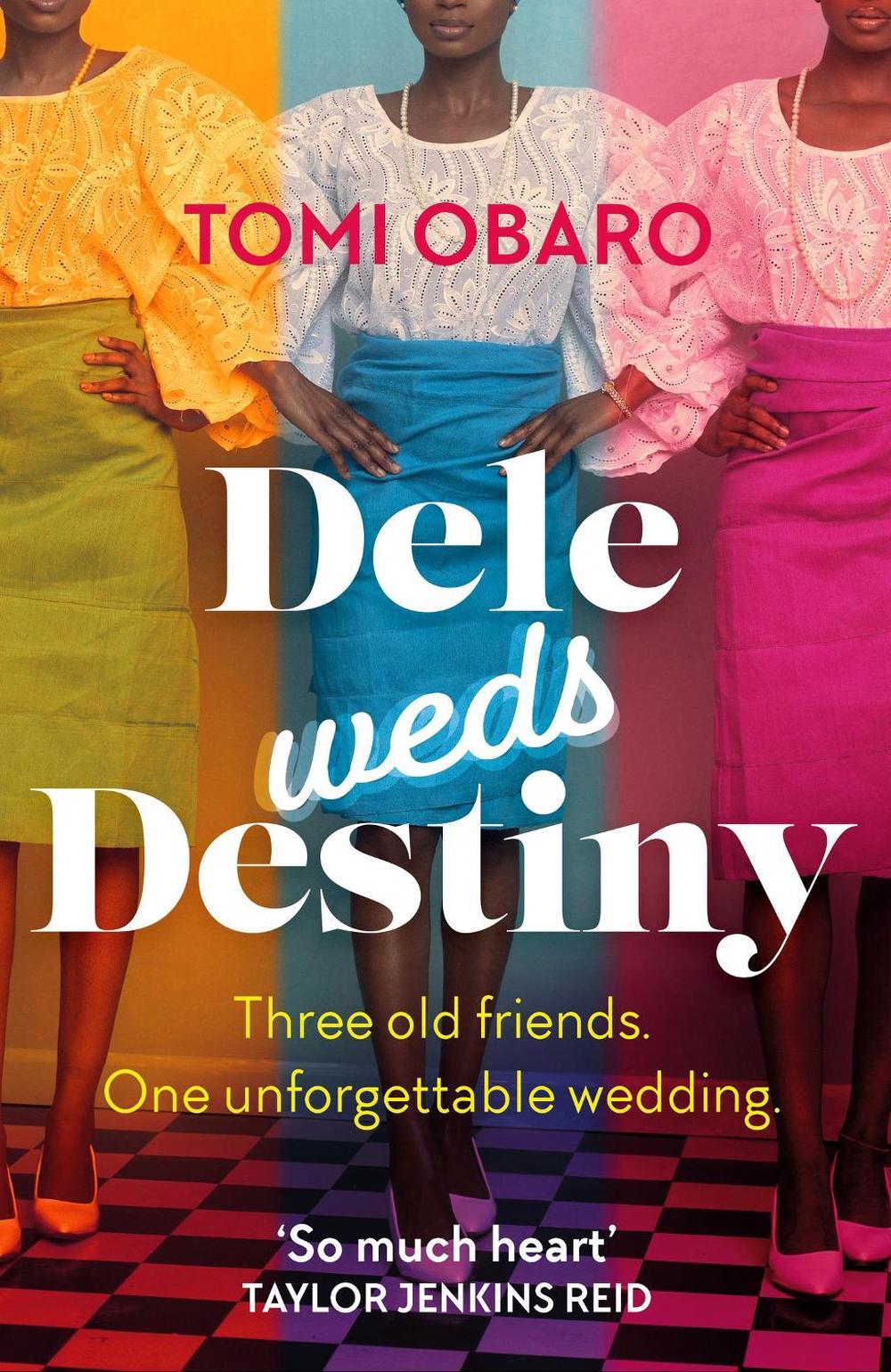 Dele Weds Destiny by Tomi Obaro - ISBN: 9781529366808