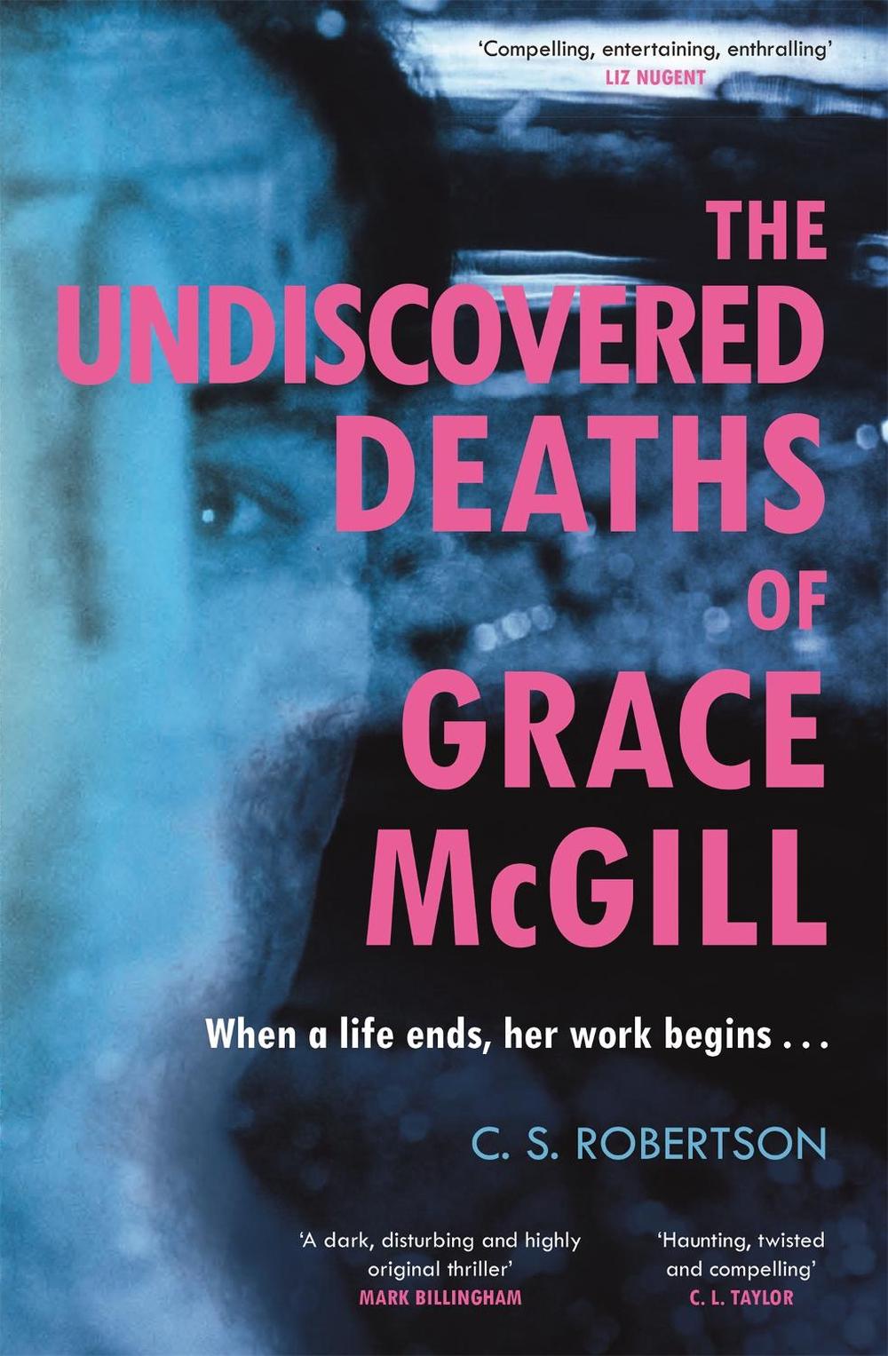 The Undiscovered Deaths of Grace McGill by C.S. Robertson - ISBN: 9781529367645