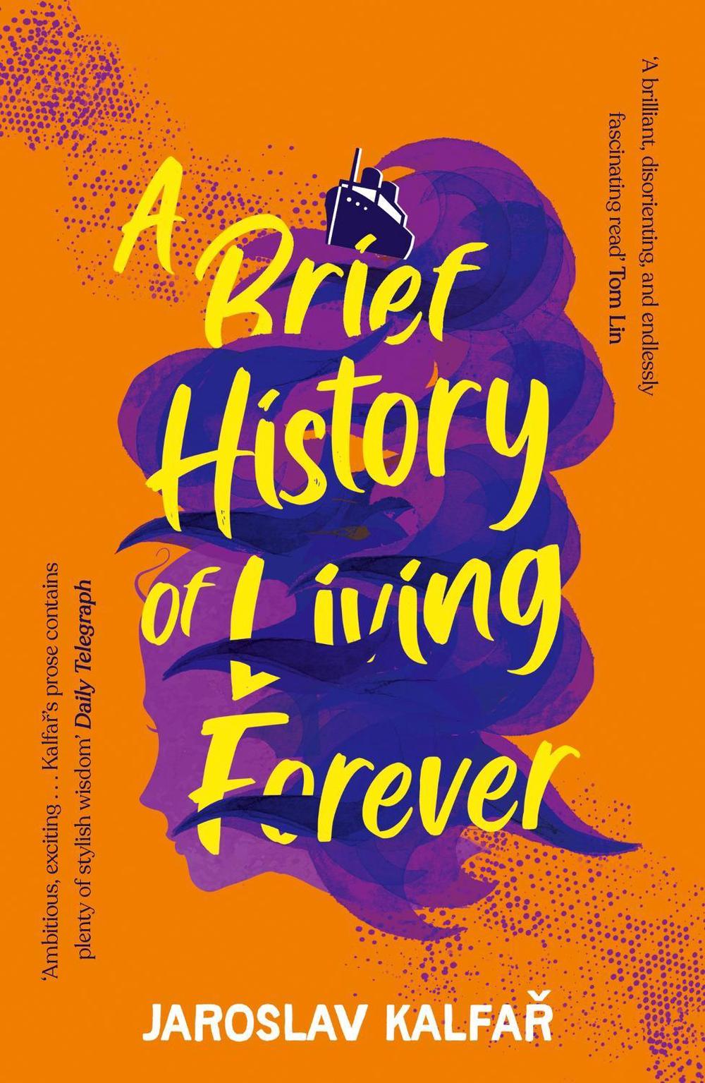 A Brief History of Living Forever by Jaroslav Kalfar - ISBN: 9781529368819