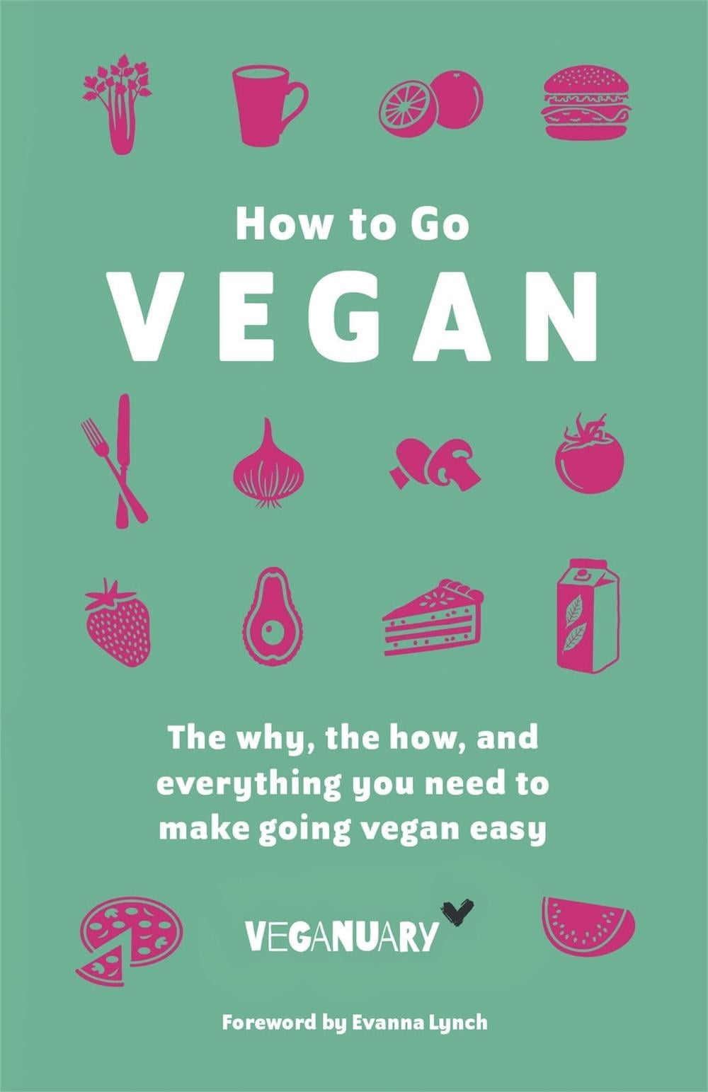 How To Go Vegan by Veganuary Trading Limited - ISBN: 9781529368871