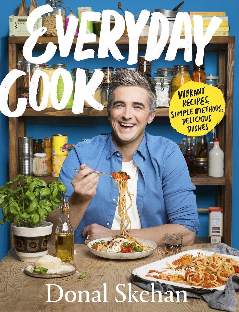 Everyday Cook by Donal Skehan - ISBN: 9781529368925