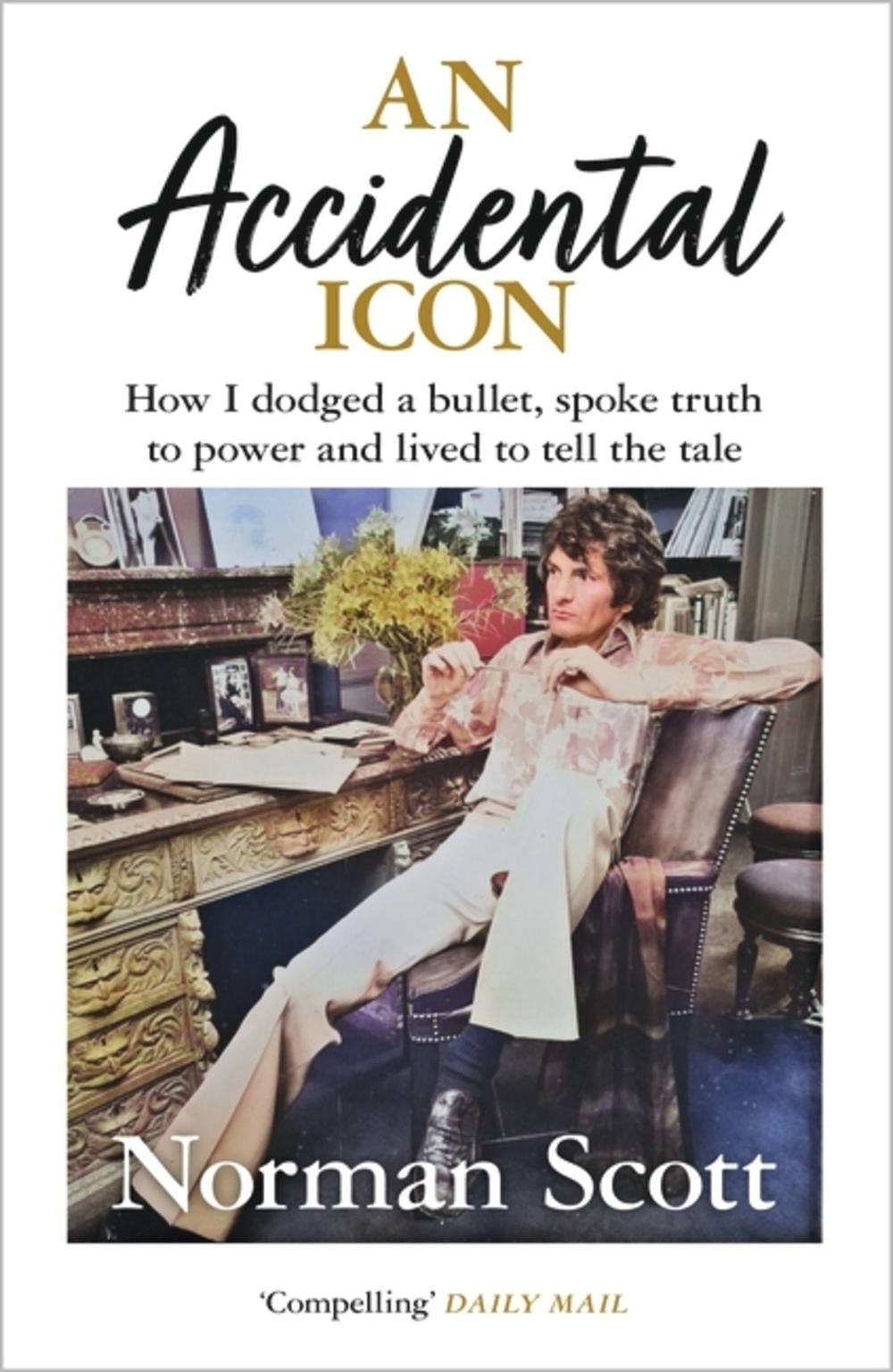 An Accidental Icon by Norman Scott - ISBN: 9781529370324