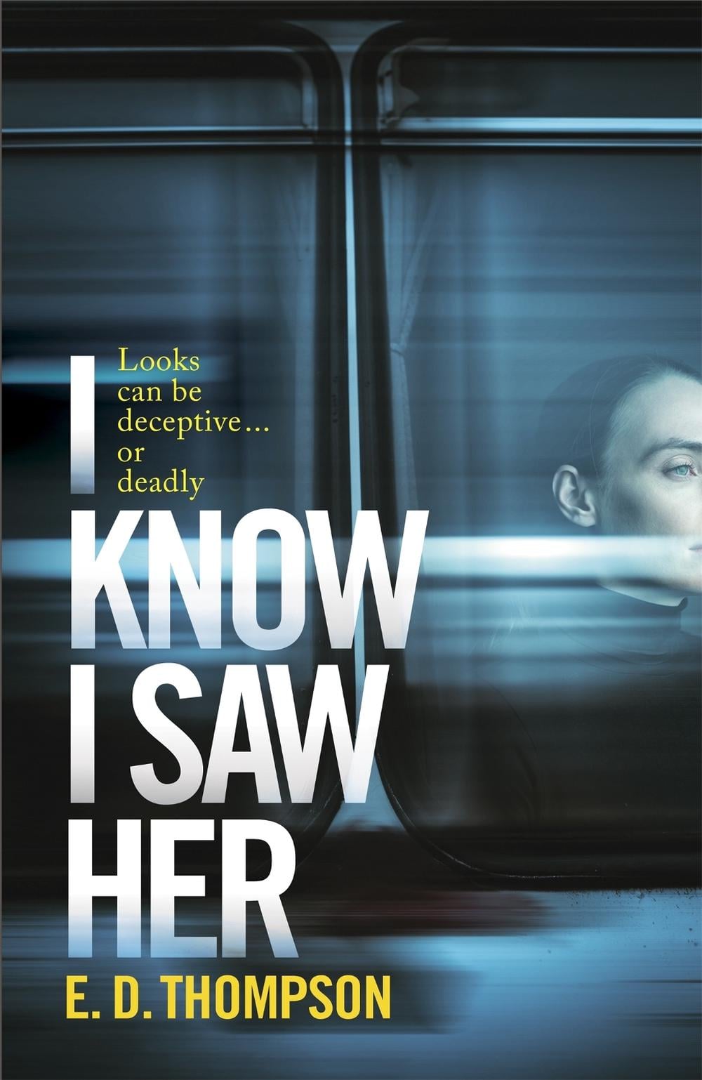I Know I Saw Her by E.D. Thompson - ISBN: 9781529370393