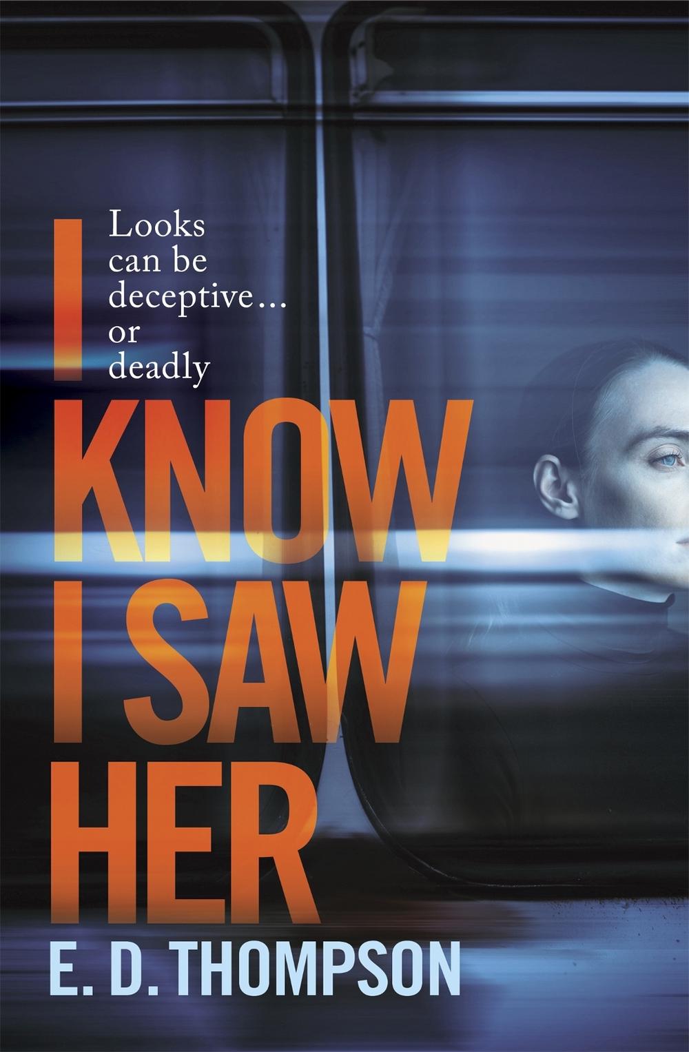 I Know I Saw Her by E.D. Thompson - ISBN: 9781529370416