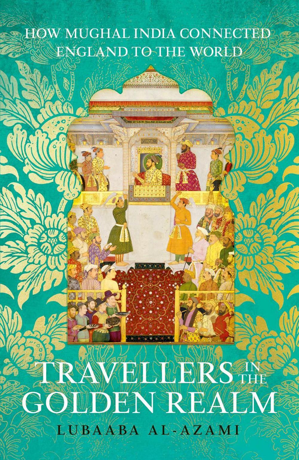 Travellers in the Golden Realm, 9781529371338
