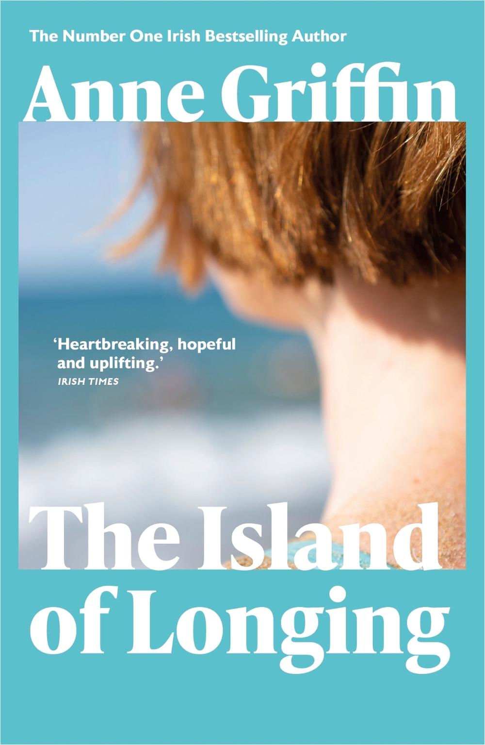 The Island of Longing by Anne Griffin - ISBN: 9781529372052