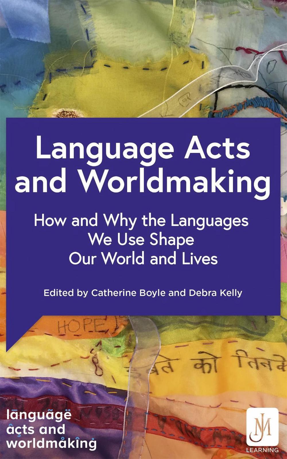 Language Acts and Worldmaking by Catherine Boyle - ISBN: 9781529372304