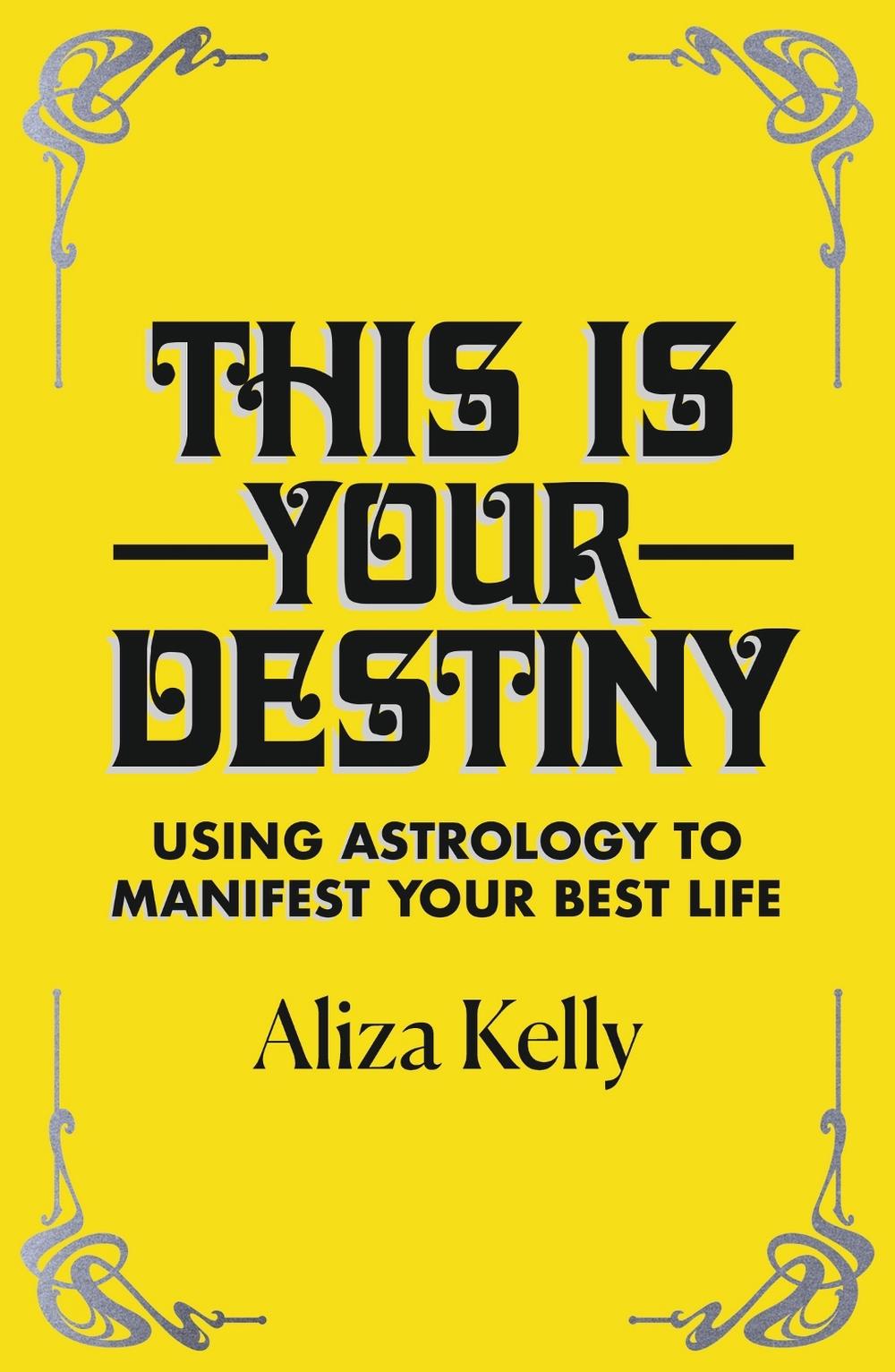 This Is Your Destiny by Aliza Kelly - ISBN: 9781529372458