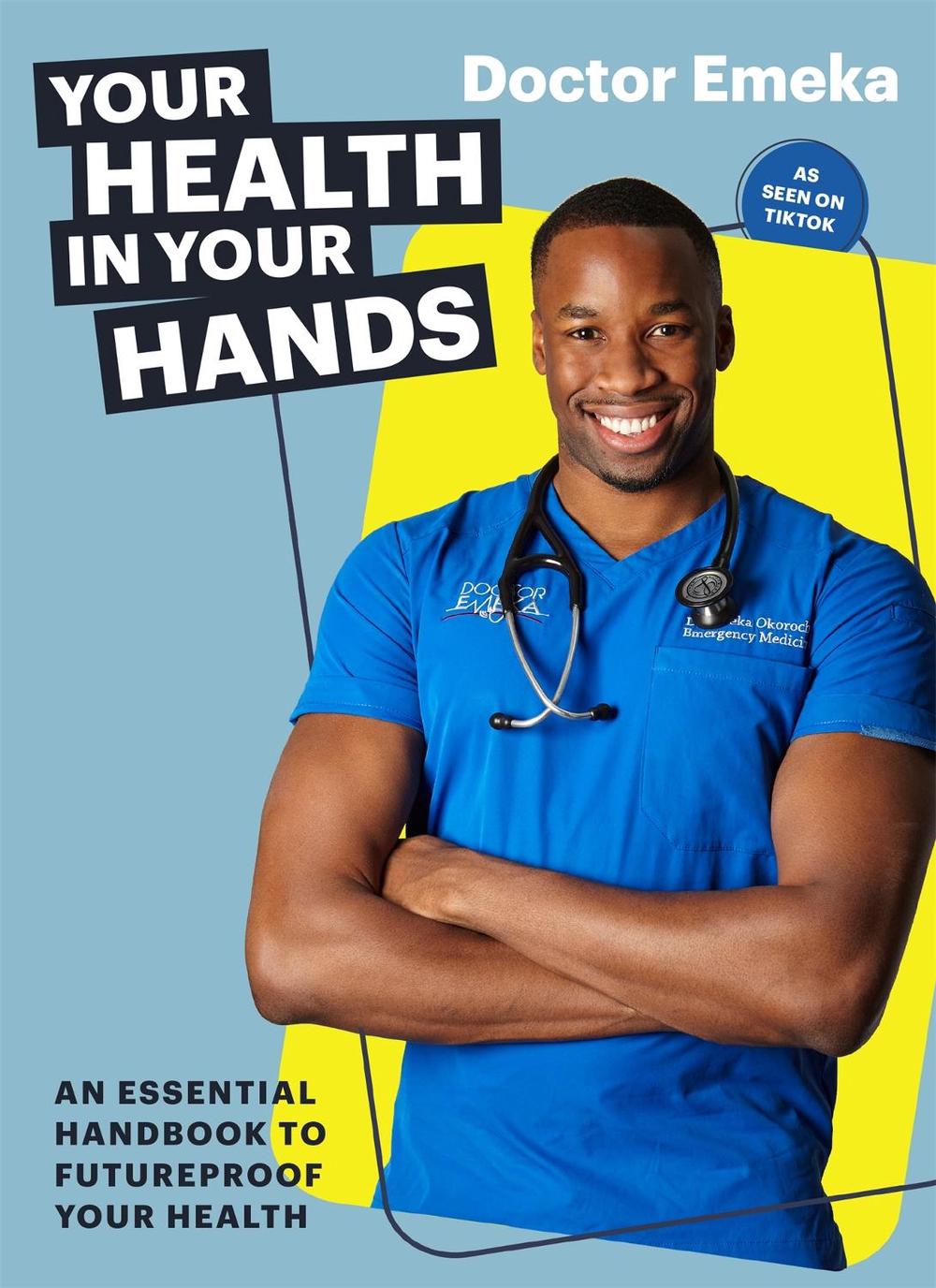 Your Health in Your Hands by Doctor Emeka Okorocha - ISBN: 9781529372533