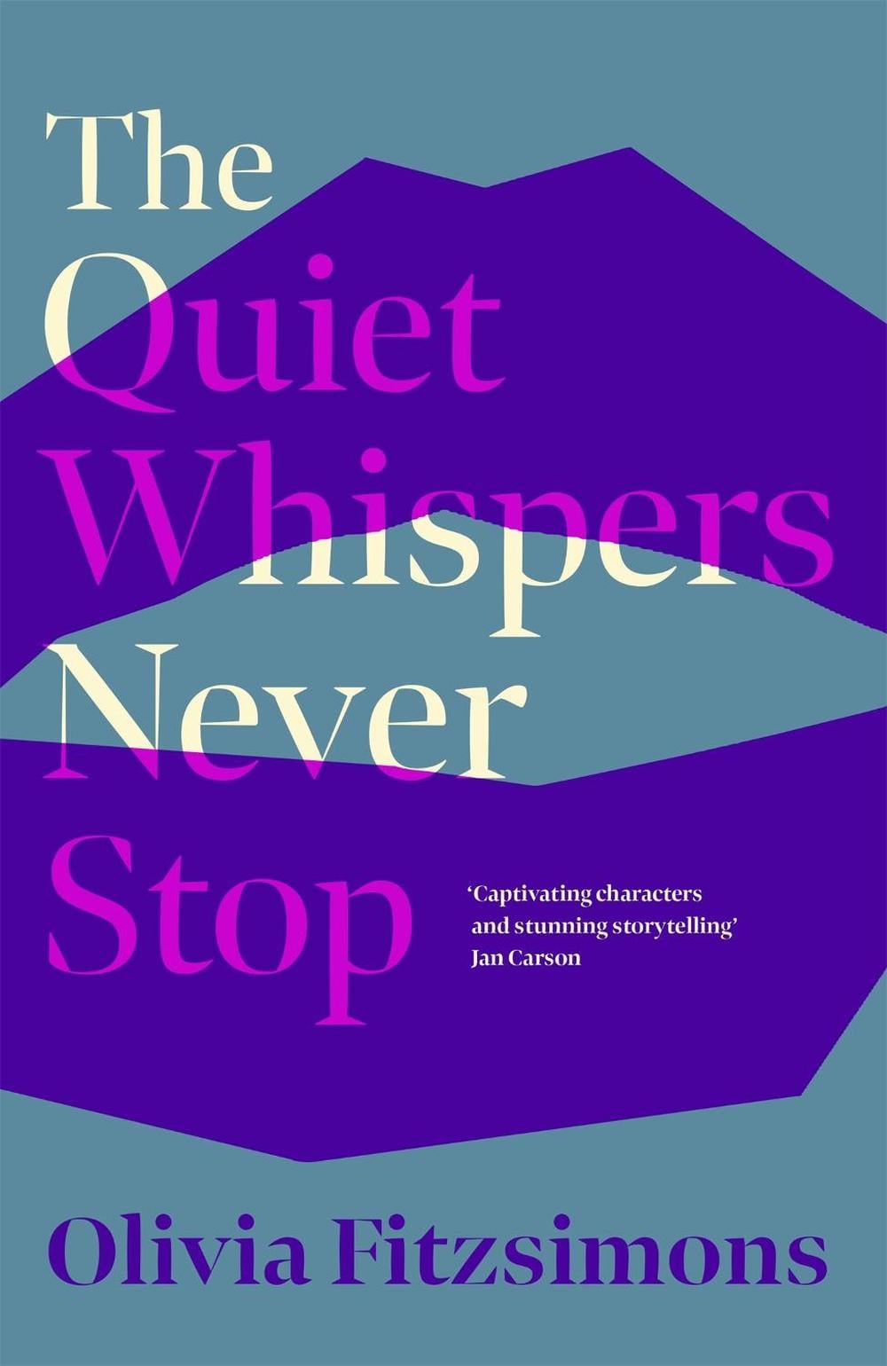 The Quiet Whispers Never Stop by Olivia Fitzsimons - ISBN: 9781529373578