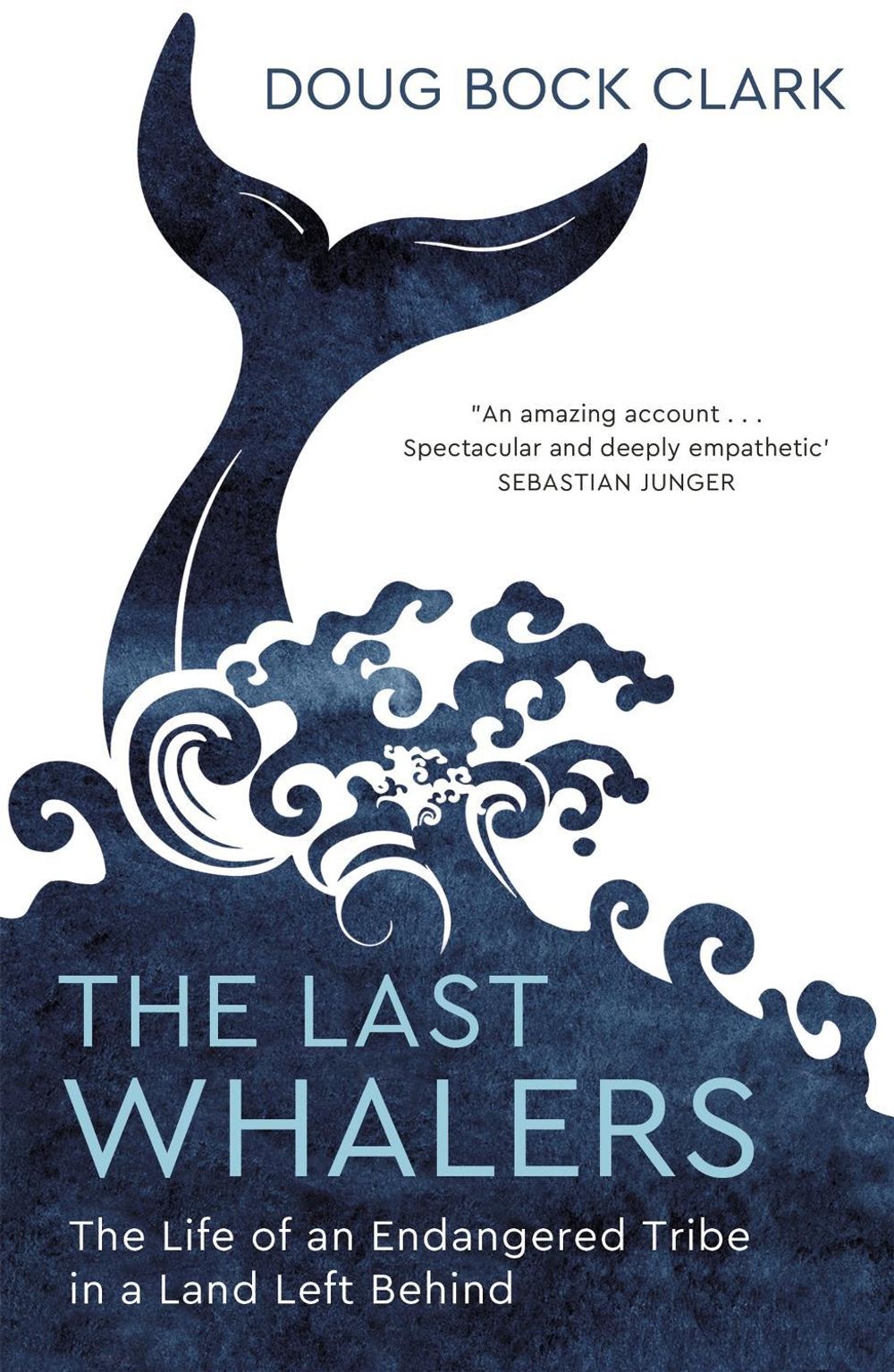 The Last Whalers by Doug Bock Clark - ISBN: 9781529374155