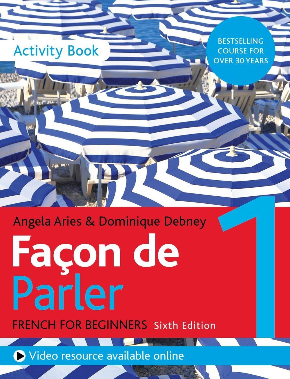 Façon de Parler 1 French Beginner's course 6th edition by Angela Aries - ISBN: 9781529374216