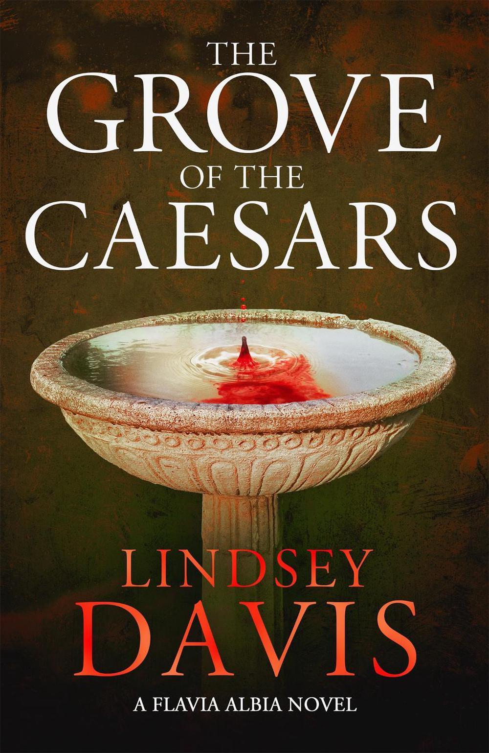 The Grove of the Caesars by Lindsey Davis - ISBN: 9781529374247