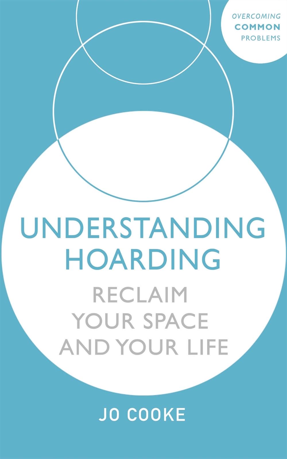 Understanding Hoarding by Jo Cooke - ISBN: 9781529375565