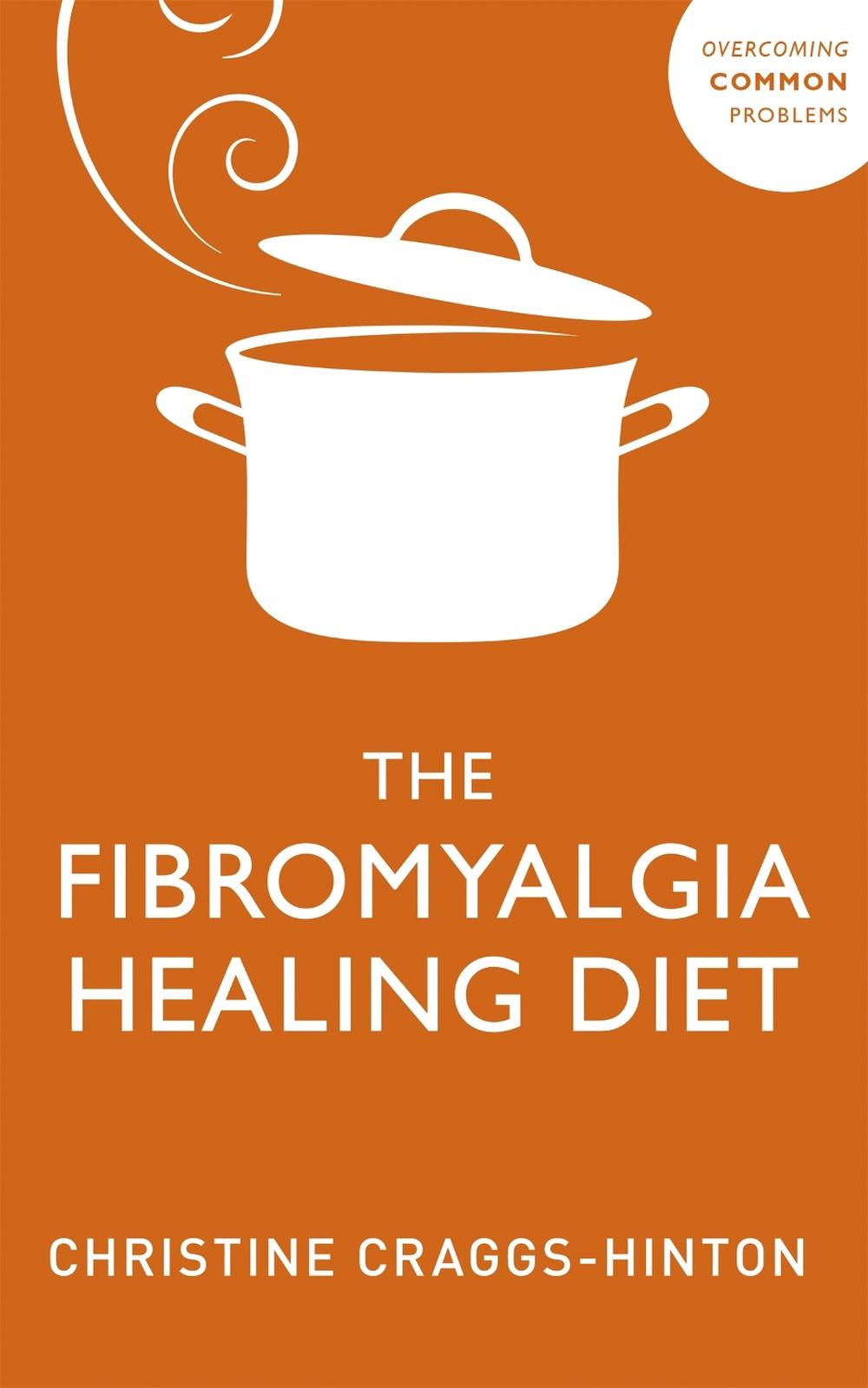 The Fibromyalgia Healing Diet, 9781529375688