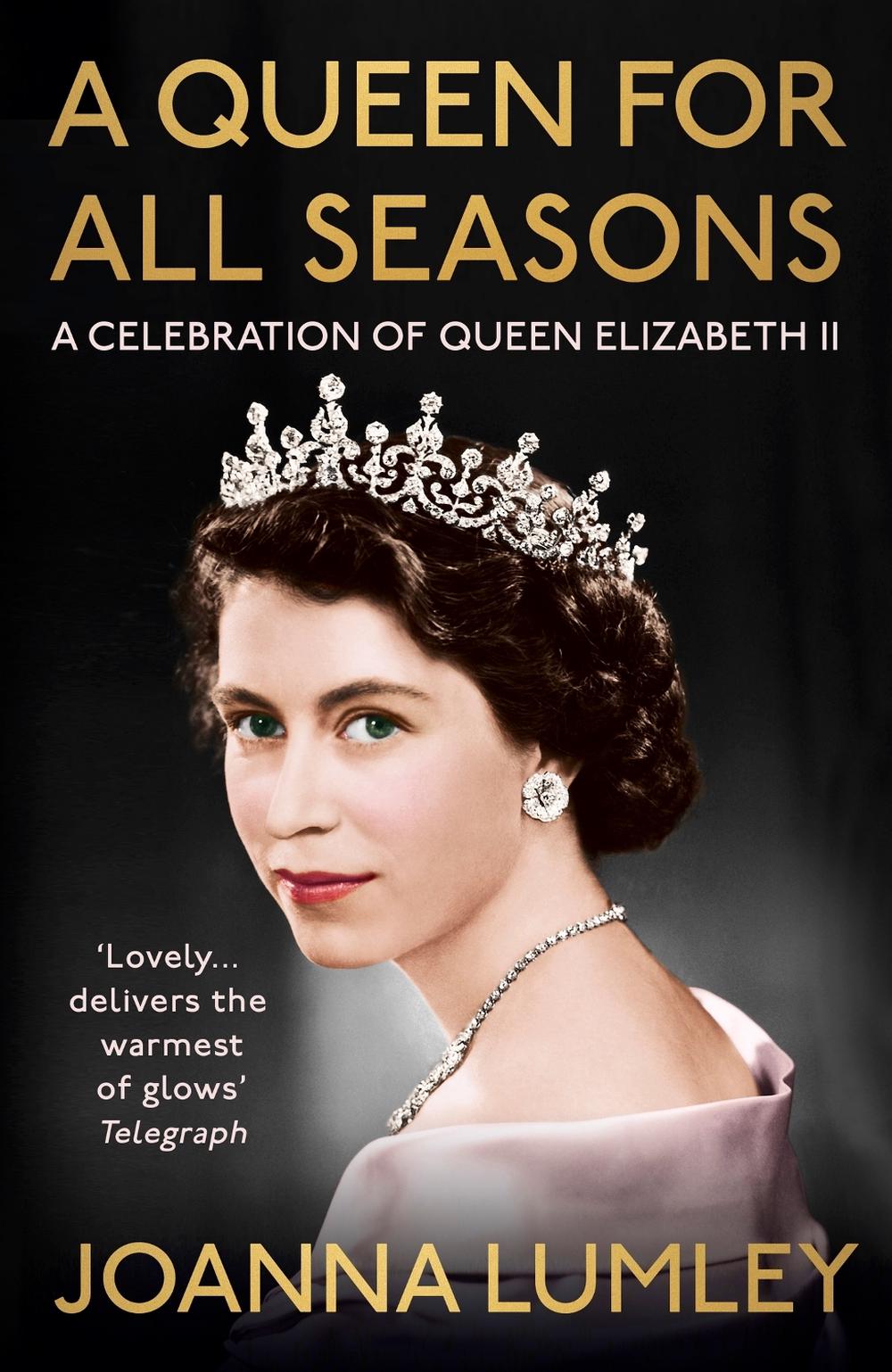 A Queen for All Seasons by Joanna Lumley - ISBN: 9781529375947