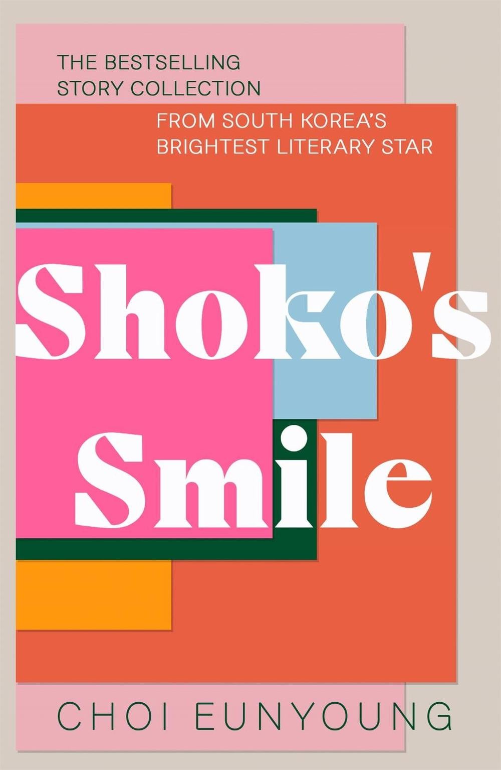 Shoko's Smile by Choi Eunyoung - ISBN: 9781529376043