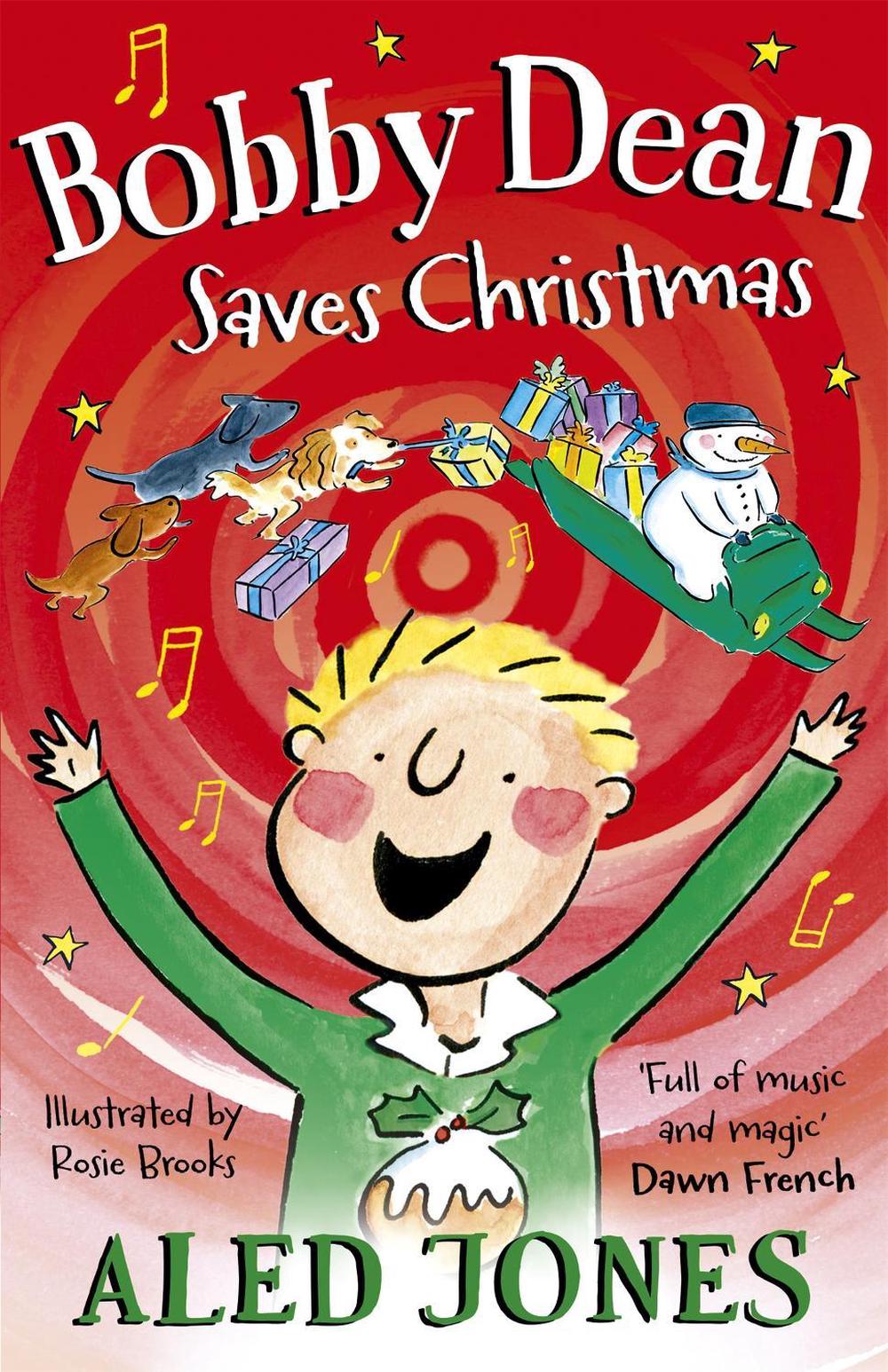Bobby Dean Saves Christmas by Aled Jones - ISBN: 9781529376128