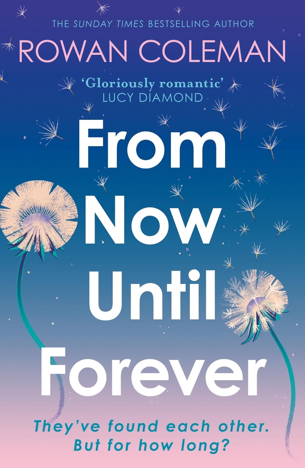 From Now Until Forever by Rowan Coleman - ISBN: 9781529376548